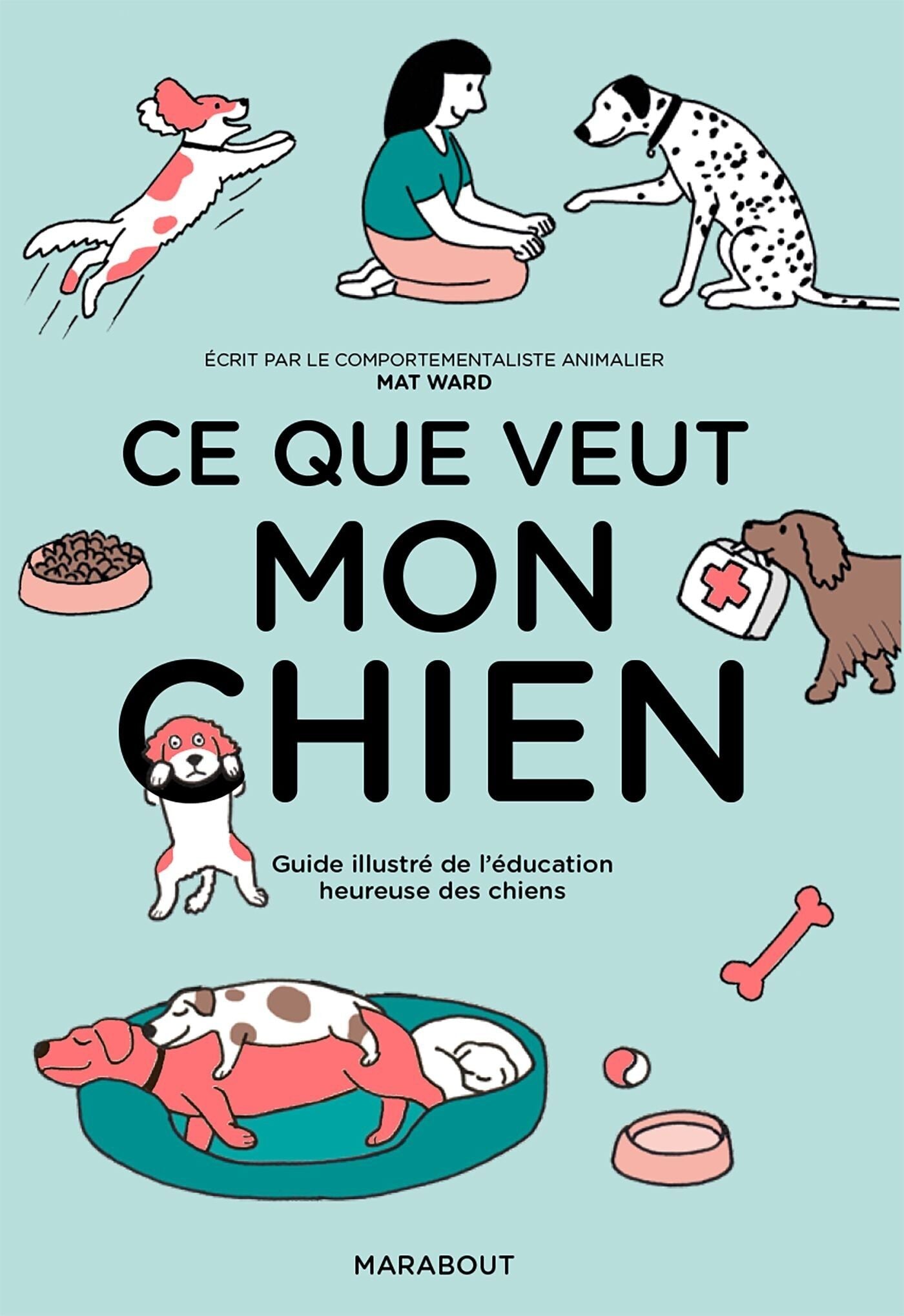 Livre - Ce que veut mon chien - Editions Marabout