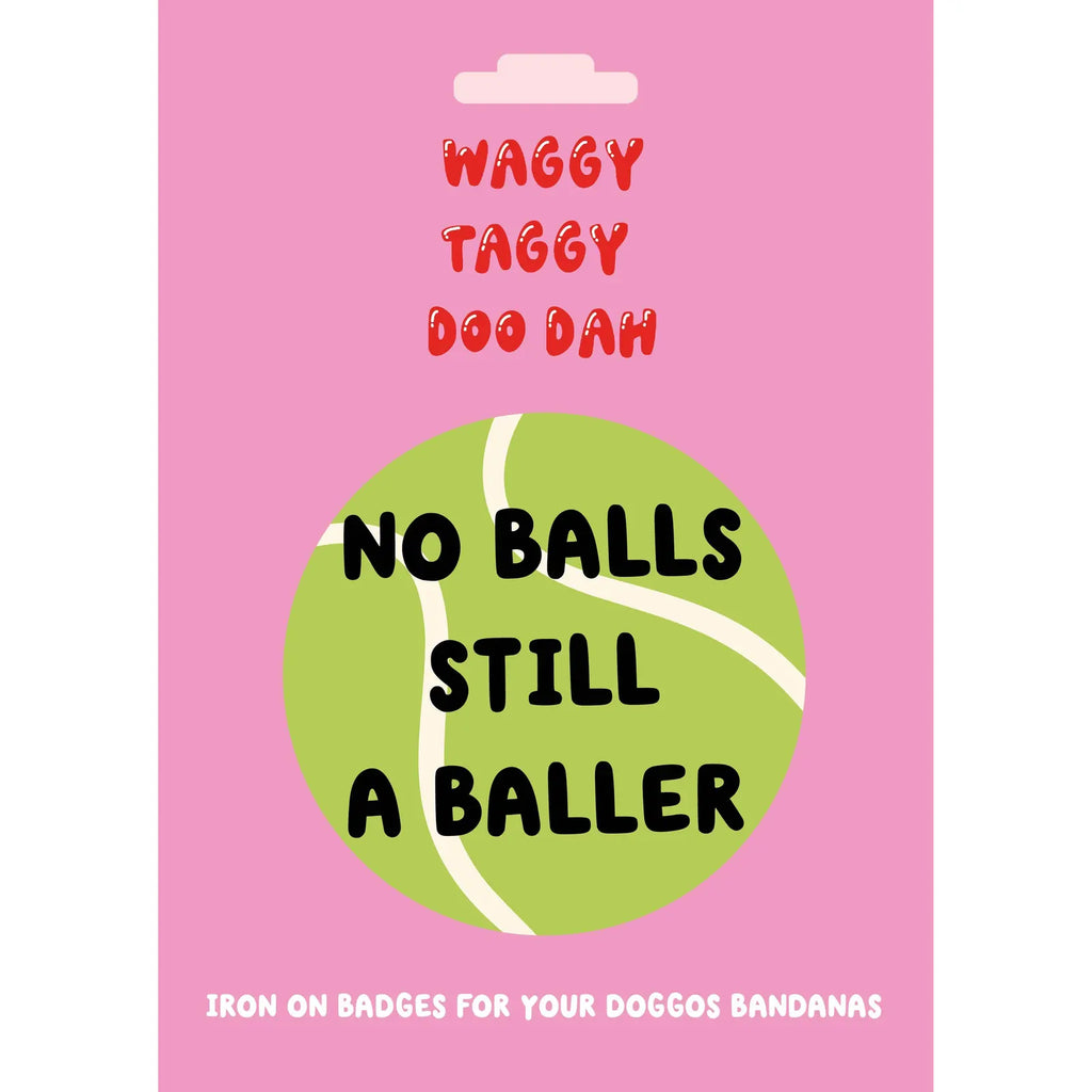 Écusson brodé "No balls, still a baller"